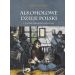 Alkoholowe dzieje Polski Czasy rozbiorów i powstań Tom 2