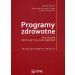 Programy zdrowotne Skuteczna profilaktyka zac