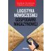 Logistyka nowoczesnej gospodarki magazynowej