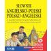 Słownik angielsko-polski / polsko-angielski z suplementem gramatycznym