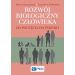Rozwój biologiczny człowieka od poczęcia do śmierci