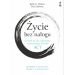 Życie bez nałogu. Uwolnij się od uzależnienia, wykorzystując techniki ACT