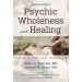 Psychic Wholeness and Healing, Second Edition