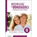 Wędrując ku dorosłości Podręcznik dla klasy 8 szkoły podstawowej: Wychowanie do życia w rodzinie.