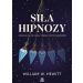 Siła hipnozy: Uwolnij się od lęku, stresu i złych nawyków