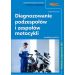 Diagnozowanie podzespołów i zespołów motocykli